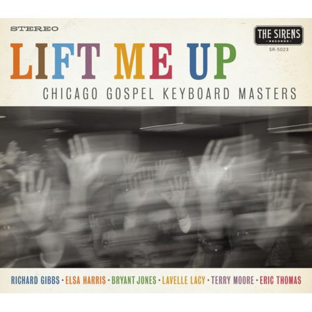 Chicago Gospel Keyboard Masters - Lift Me Up  CD